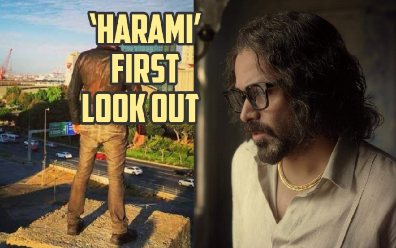 Harami : इमरान हाशमी का फर्स्ट लुक आया सामने, देखें