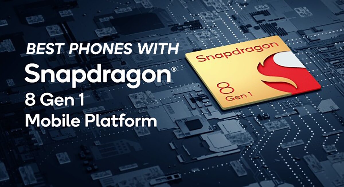 Best Phones With Snapdragon 8 Gen 1