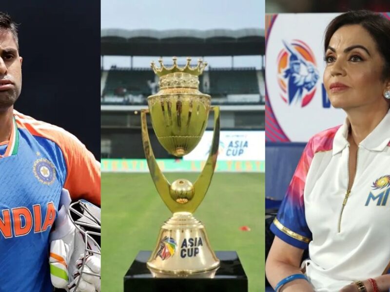 एशिया कप 2025 में बदली 15 सदस्यीय टीम इंडिया, सूर्या नहीं अब नीता अंबानी का फेवरेट करेगा कप्तानी